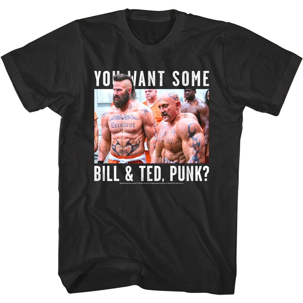 Bill & Ted - You Want Some Punk T-shirt