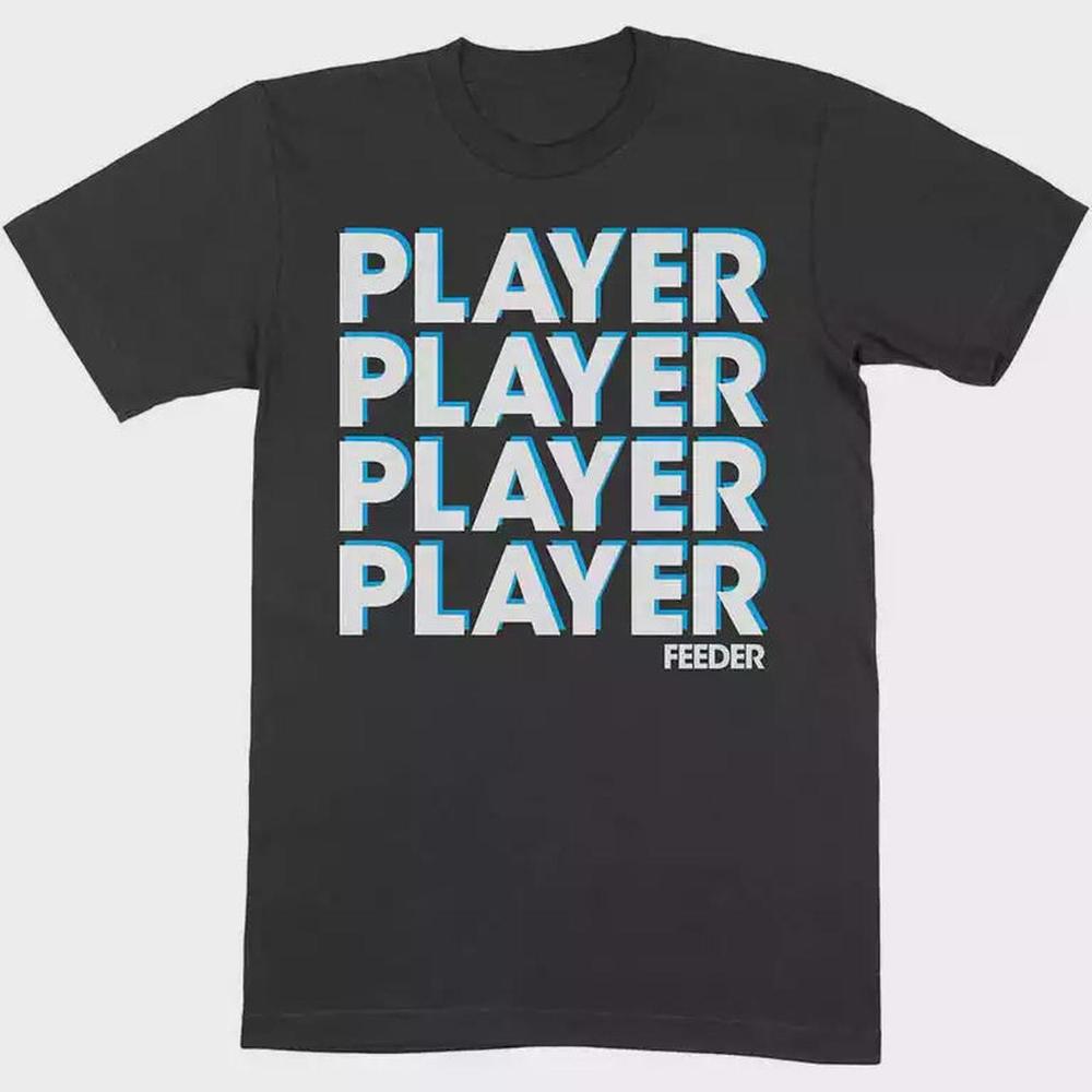 Feeder - Player Player Player T-shirt