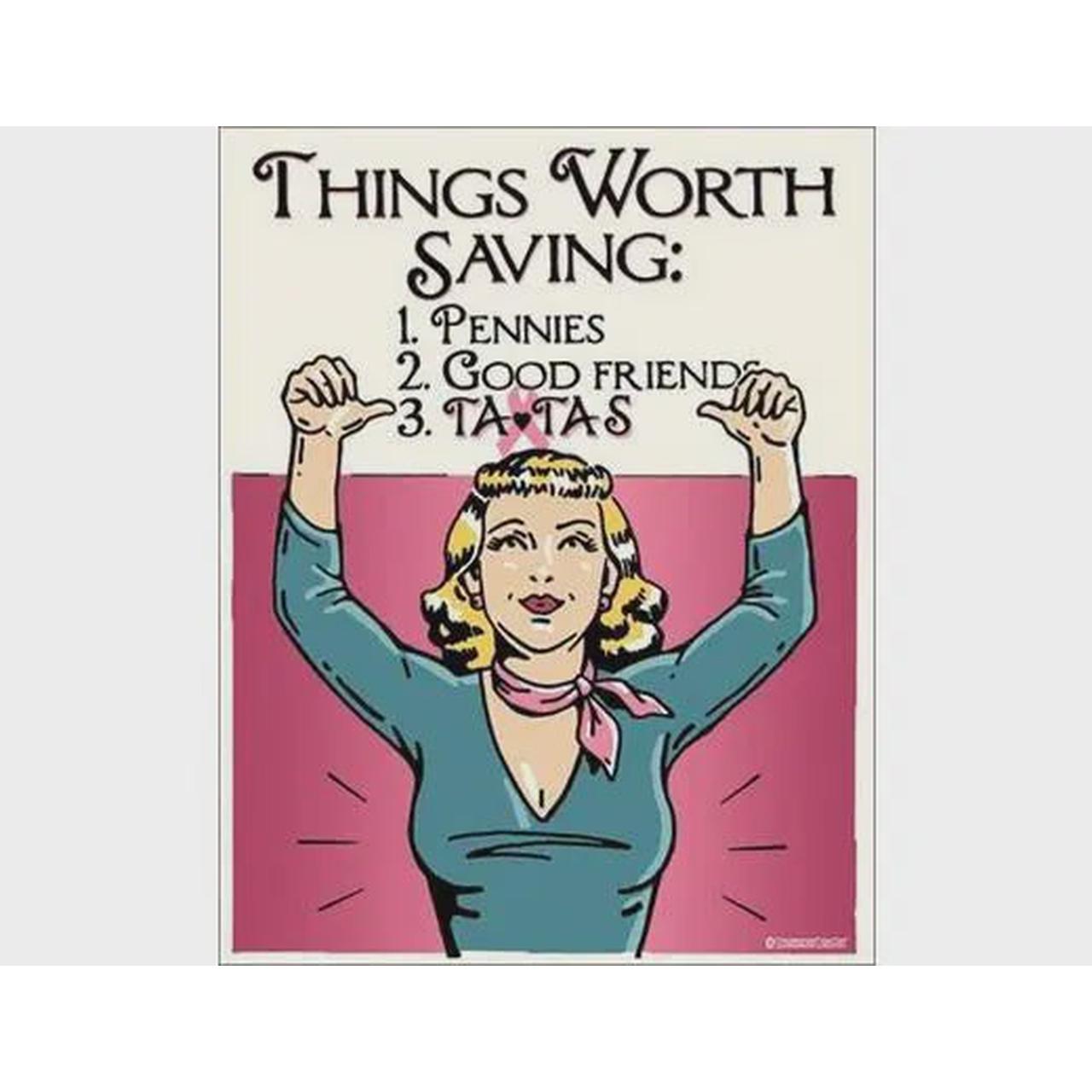 Humour - Things Worth Saving Metal Billboard