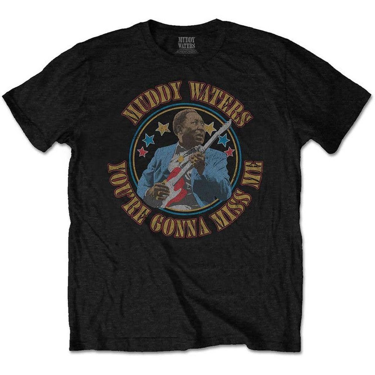 Muddy Waters - You're Gonna Miss Me T-shirt