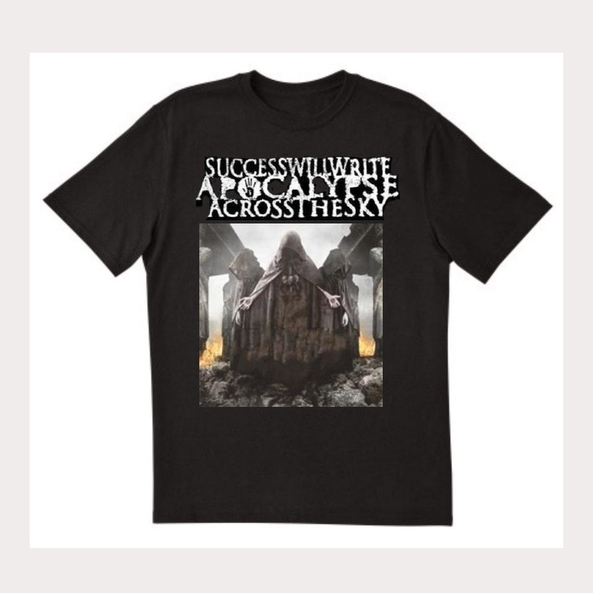 Success Will Write Apocalypse Across the Sky - Priests T-shirt